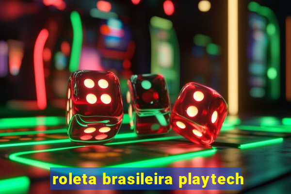 roleta brasileira playtech